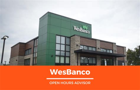 wesbanco hours|wesbanco drive thru hours today.